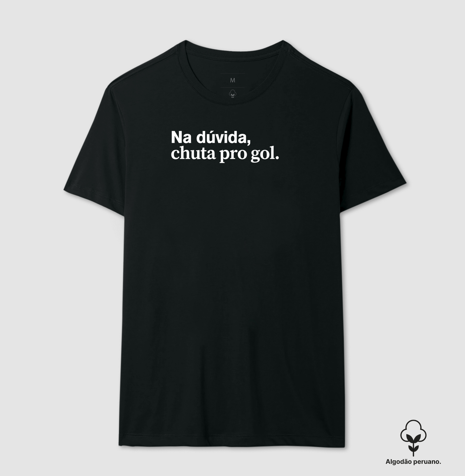 Na duvida, chuta pro gol. 