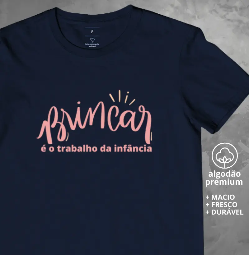 Camiseta Brincar é o Trabalho da Infância