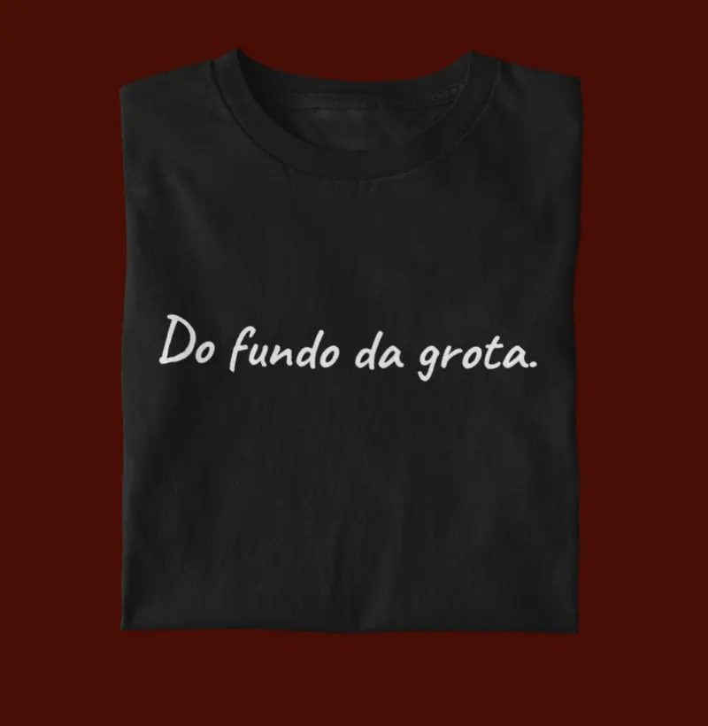 DO FUNDO DA GROTA