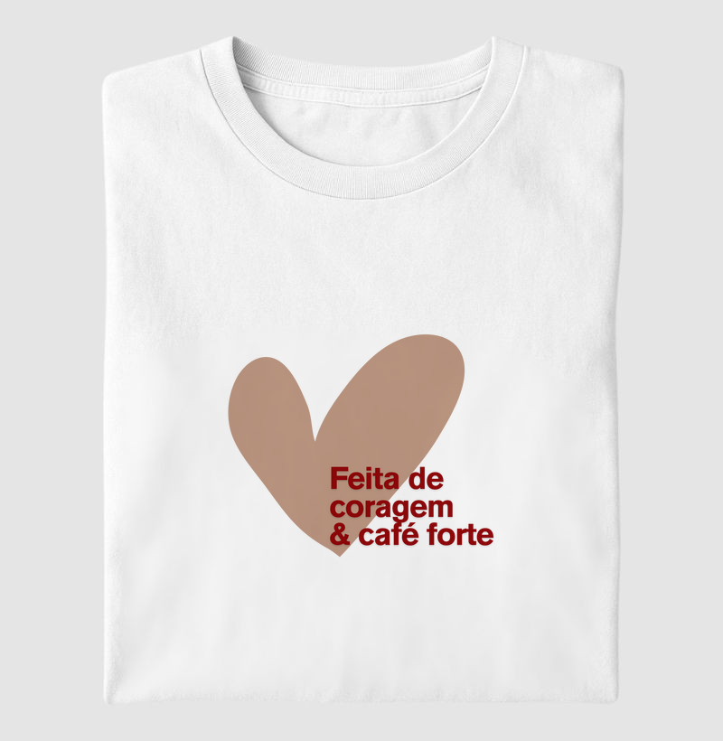Feita de coragem e café forte