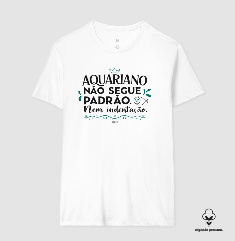“Aquariano não segue padrão, nem indentação” Signos T.I