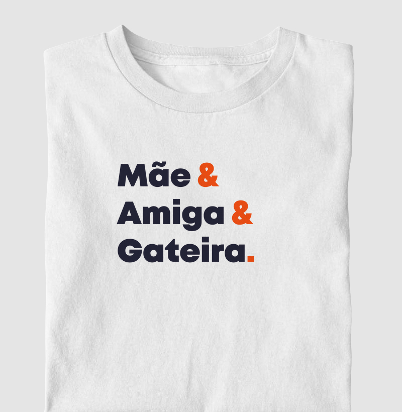 Mãe, amiga e gateira
