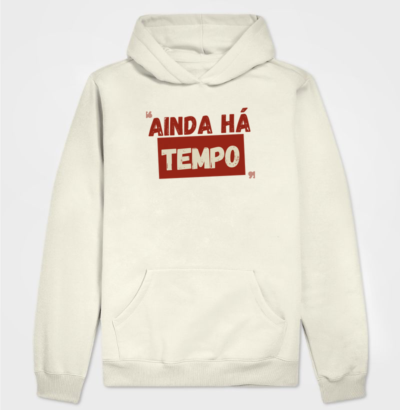 AINDA HÁ TEMPO!