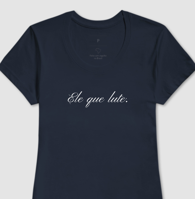 Camiseta Ele que lute Minimalista