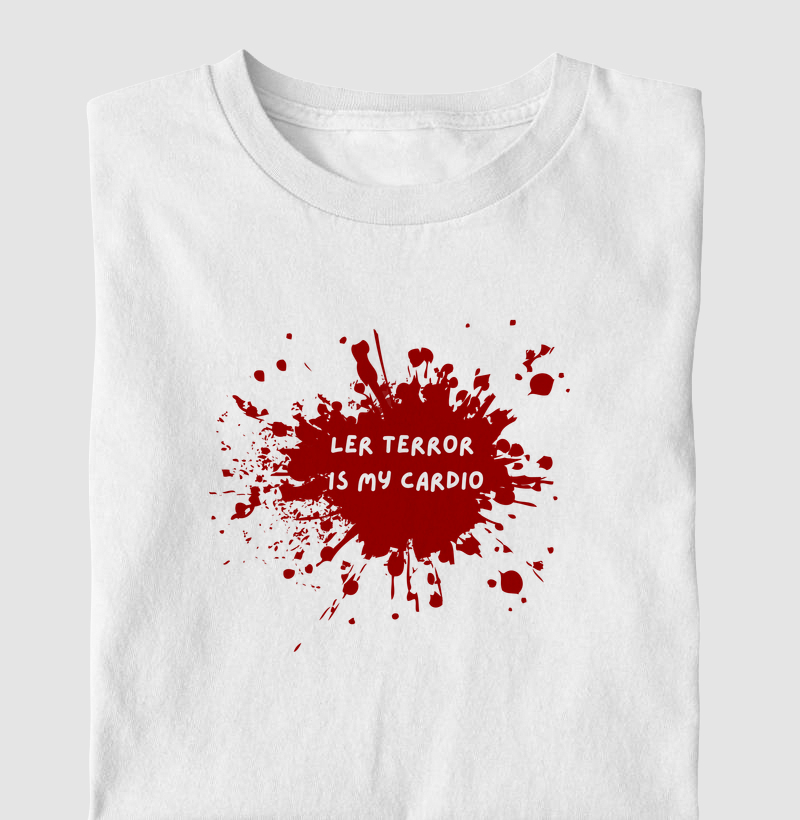 Ler terror is my cardio