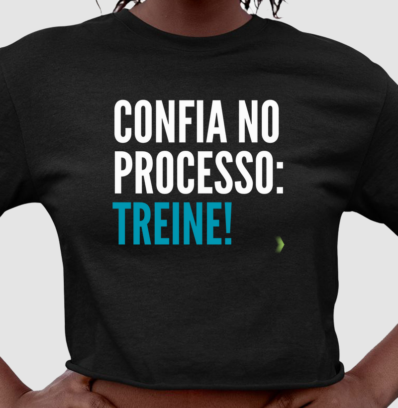 Confia no processo: Treine!