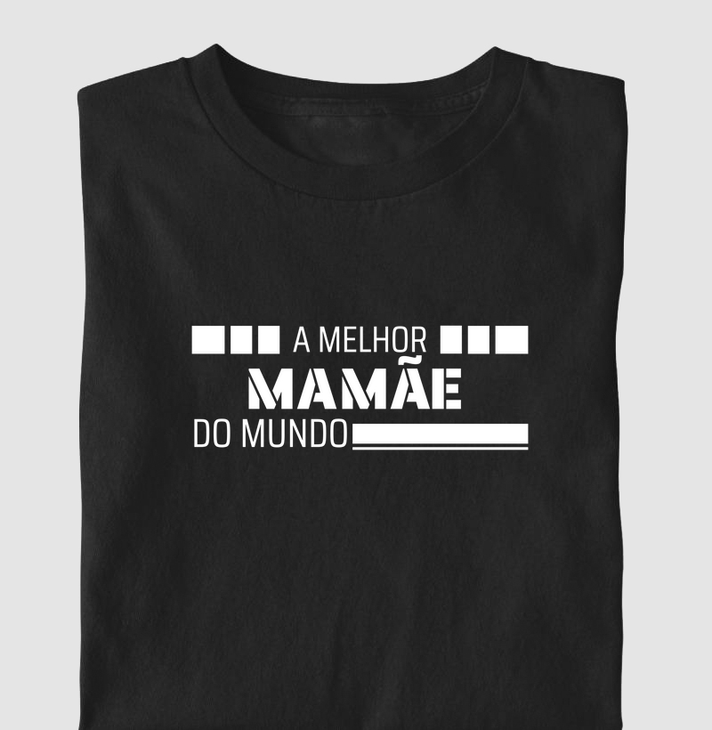 A MELHOR MAMÃE DO MUNDO