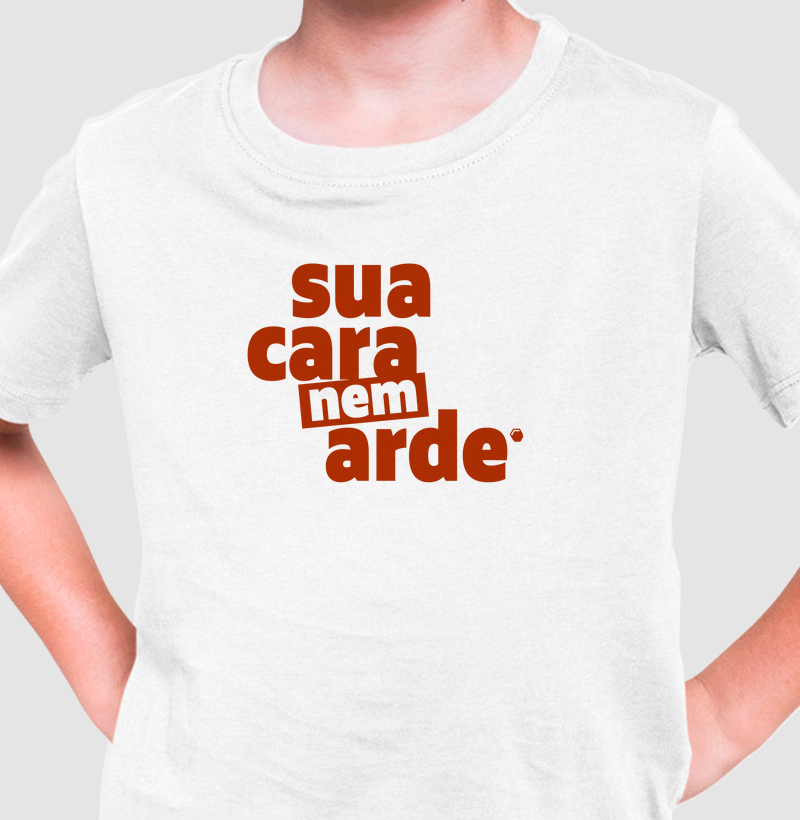 Sua cara nem arde