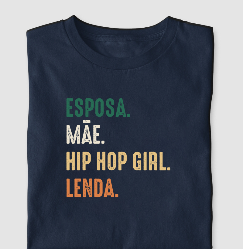 ESPOSA, MÃE, HIP HOP GIRL, LENDA, color