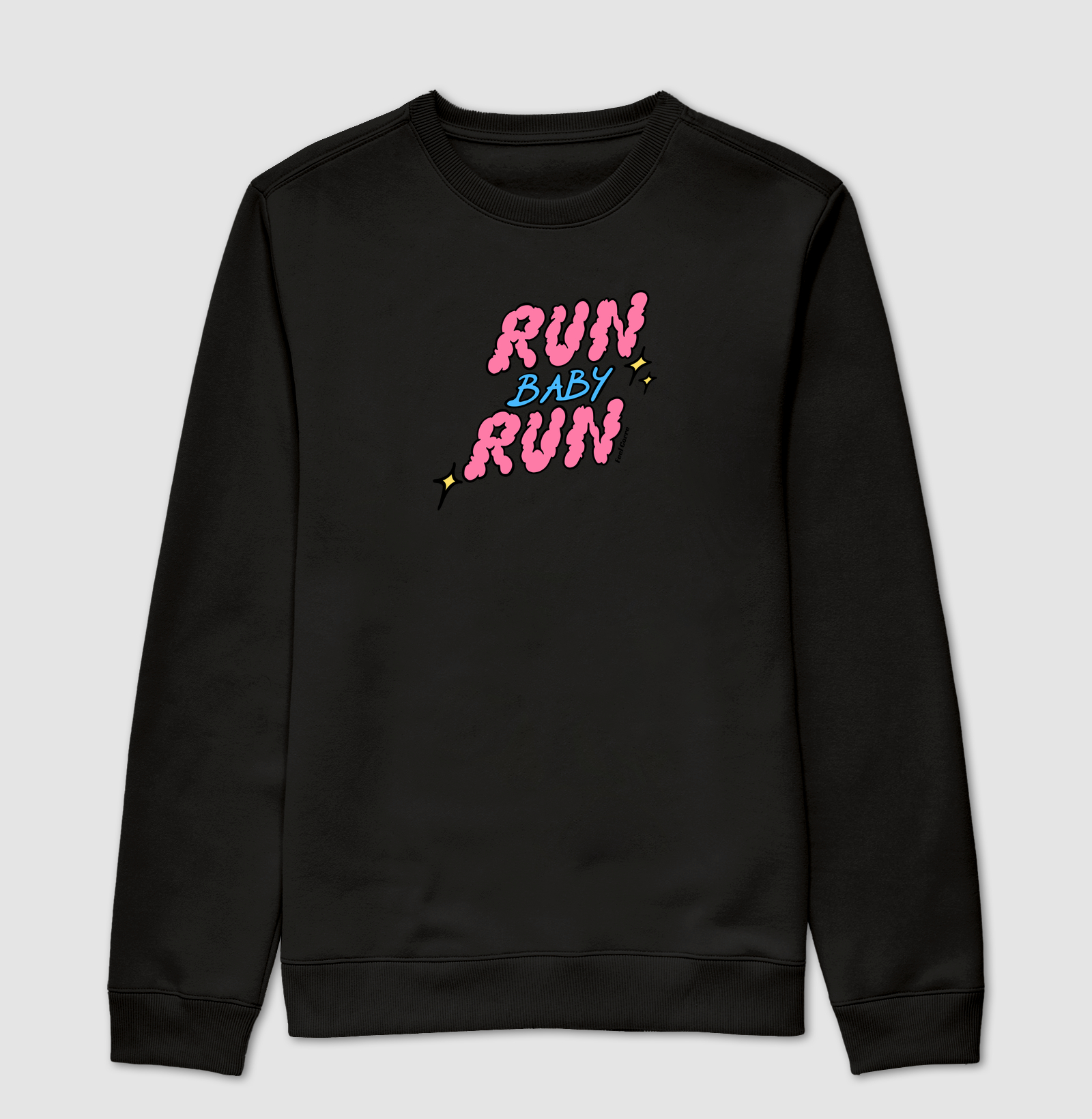 Run Baby Run.