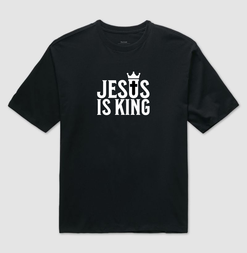 Jesus é Rei: Camiseta Oversized - Uma Estampa de Fé e Inspiração