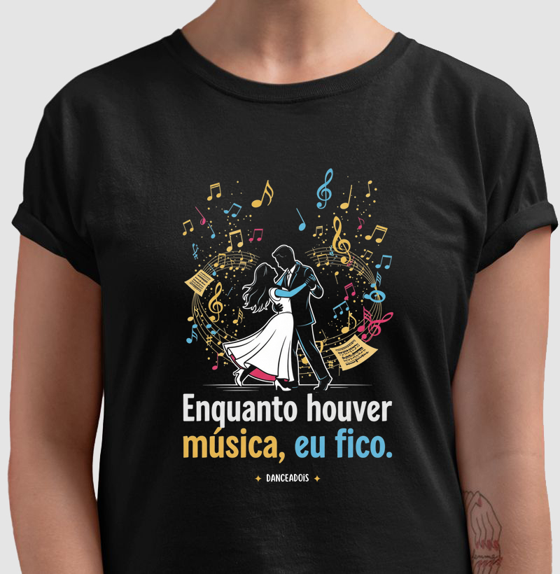 Enquanto houve música, eu fico