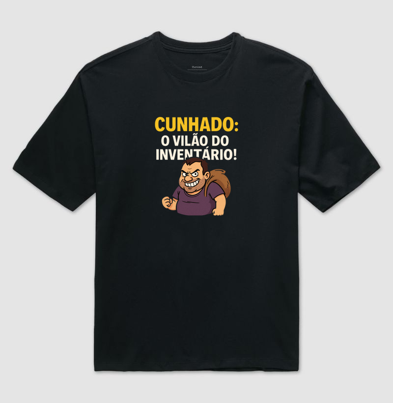 Camiseta Cunhado o vilão do inventário
