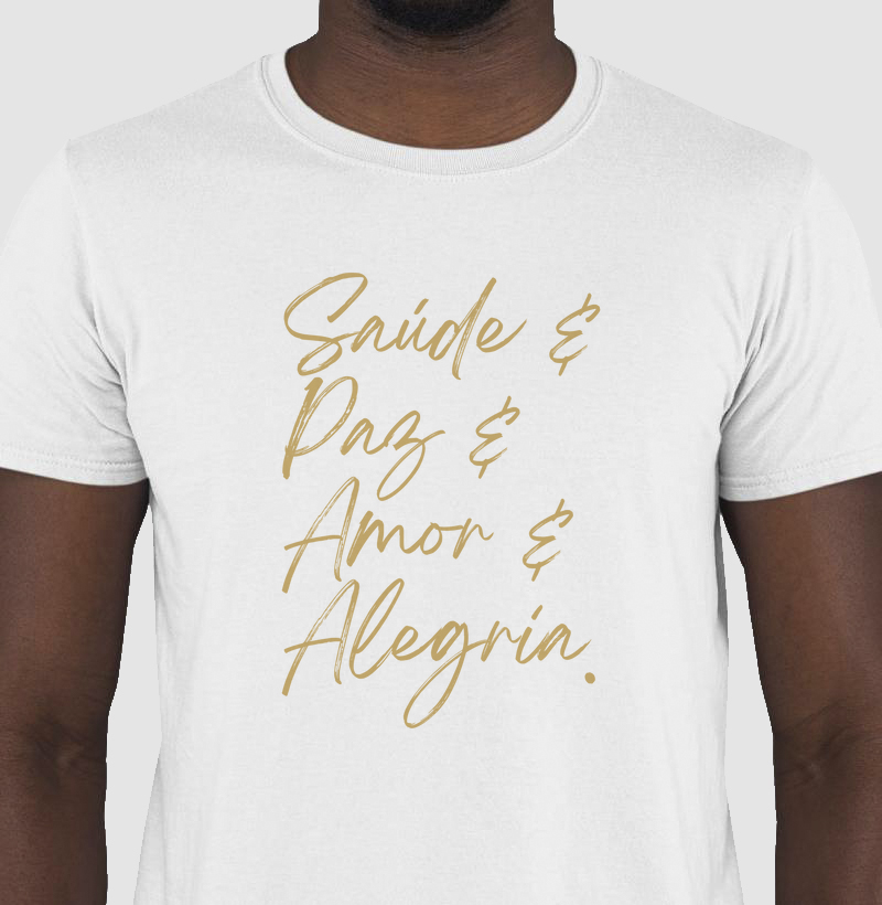 Camiseta Saúde Paz Amor Alegria