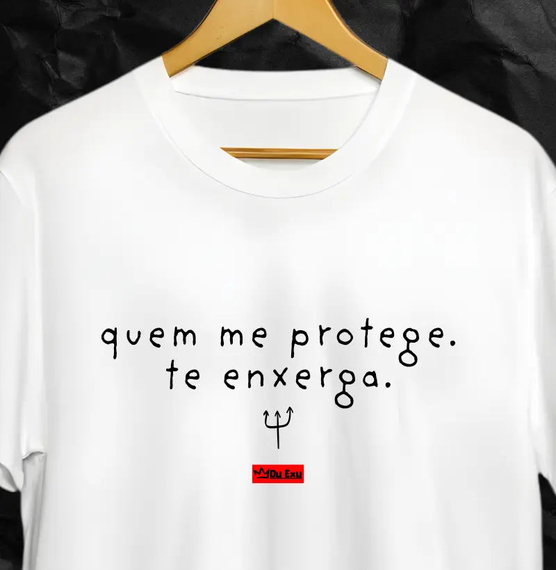 QUEM ME PROTEGE TE ENXENGA