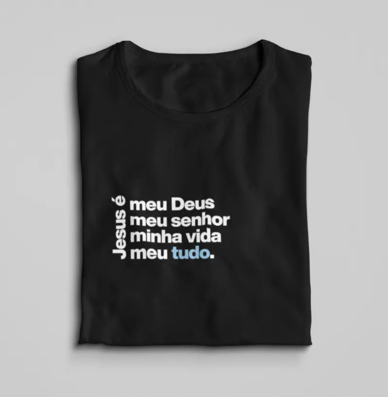 Jesus é meu tudo.