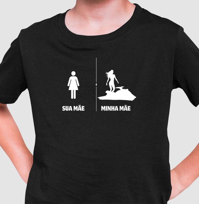 Sua Mãe , minha mãe Jet - Kids