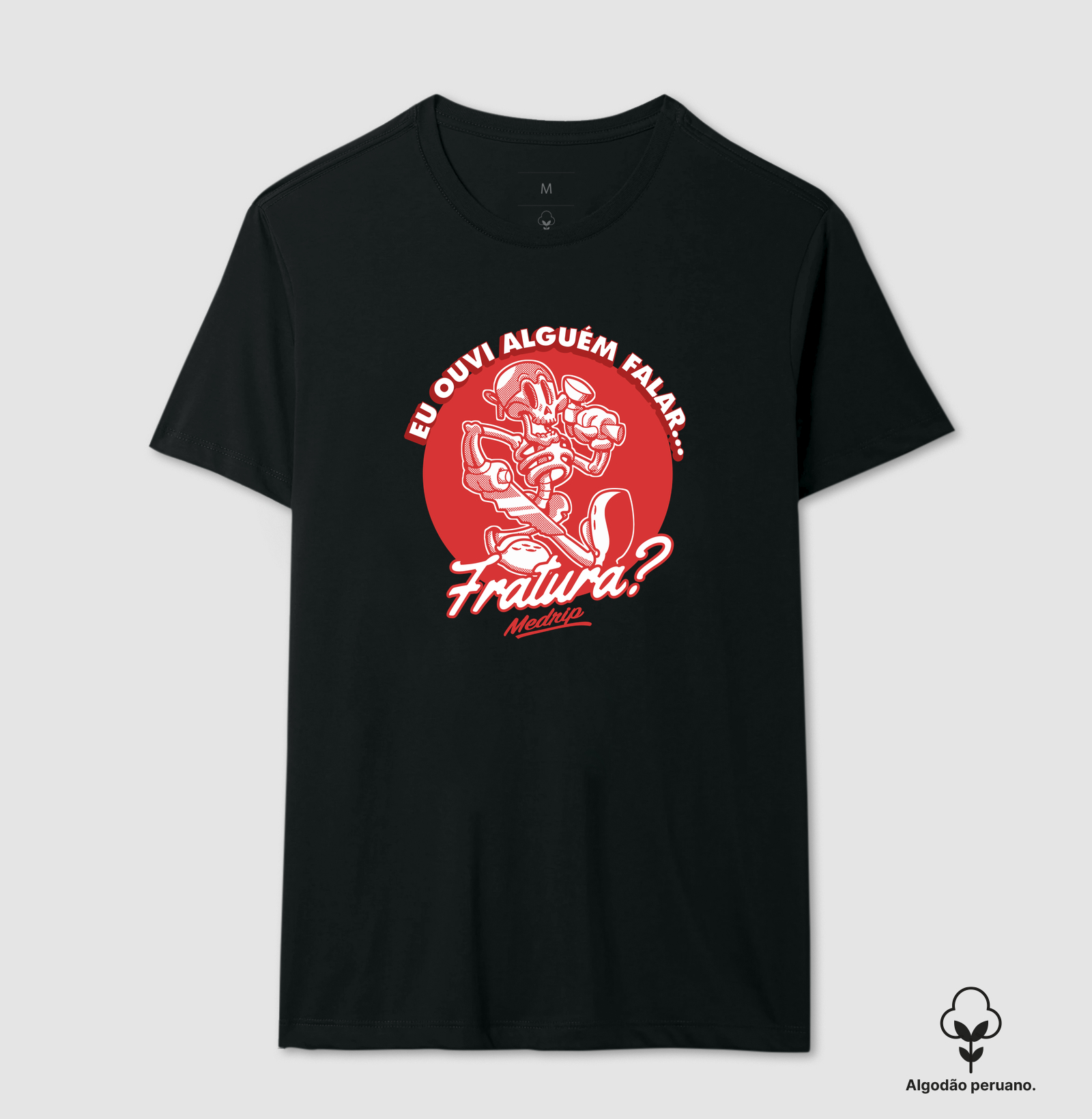 Camiseta - Ortopedia: Fratura