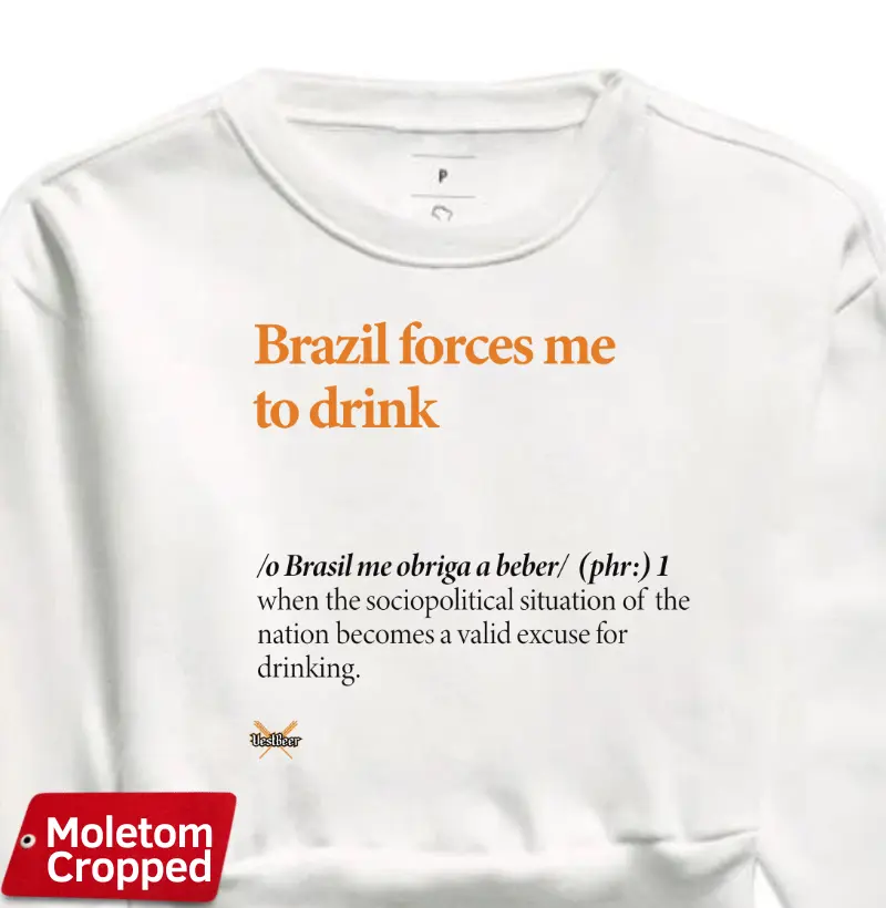 Brazil Forces me to Drink
