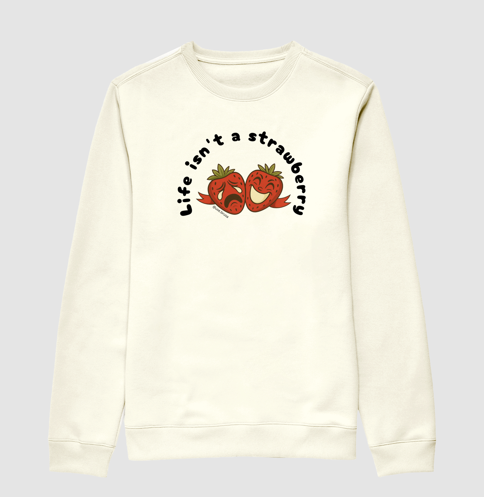 Life isn't a strawberry