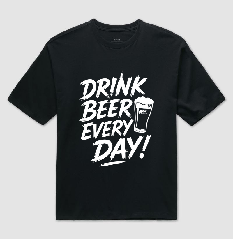 Drink Beer Every Day - New Brew