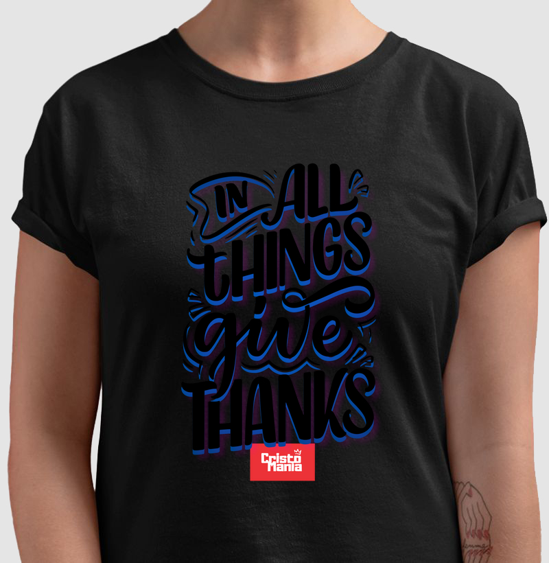 Camiseta - IN ALL THINGS