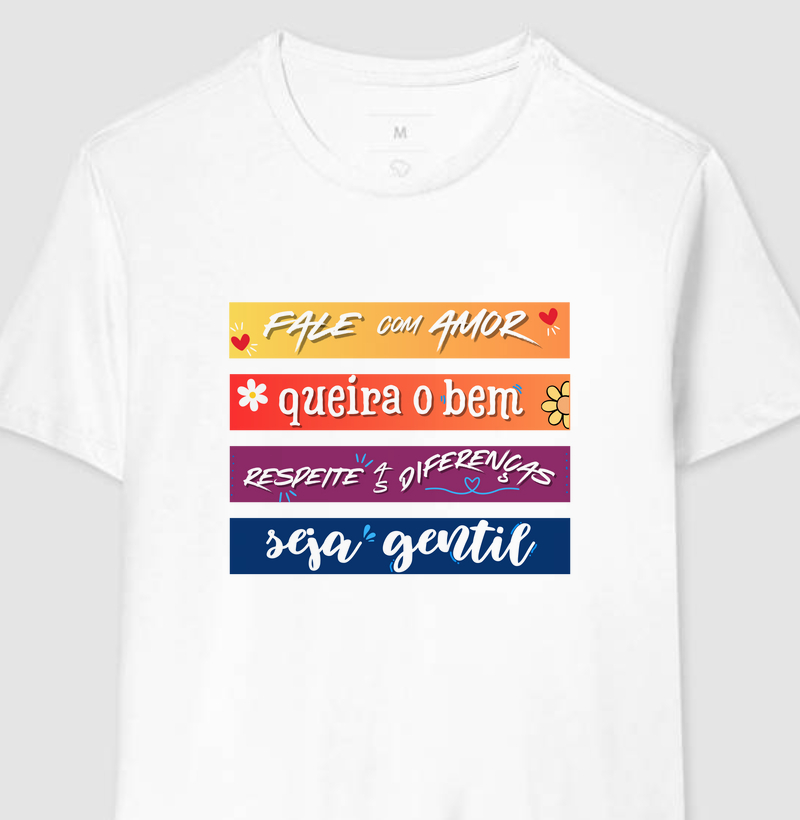 Fale com amor, queira o bem, respeite as diferenças e seja gentil