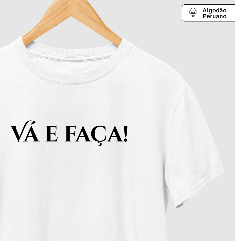 Vá e faça.
