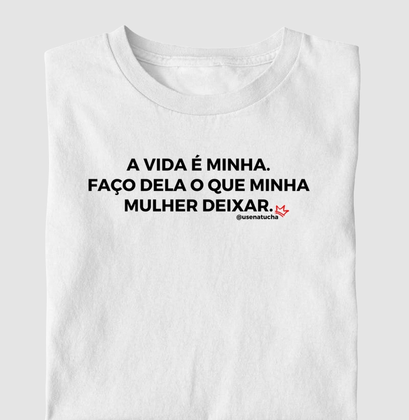 A VIDA É MINHA