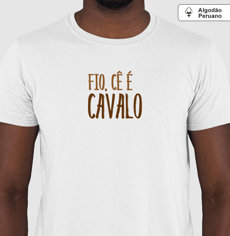 Fio, cê é cavalo!