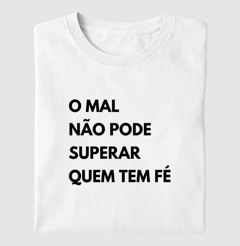 O mal não pode superar quem tem fé