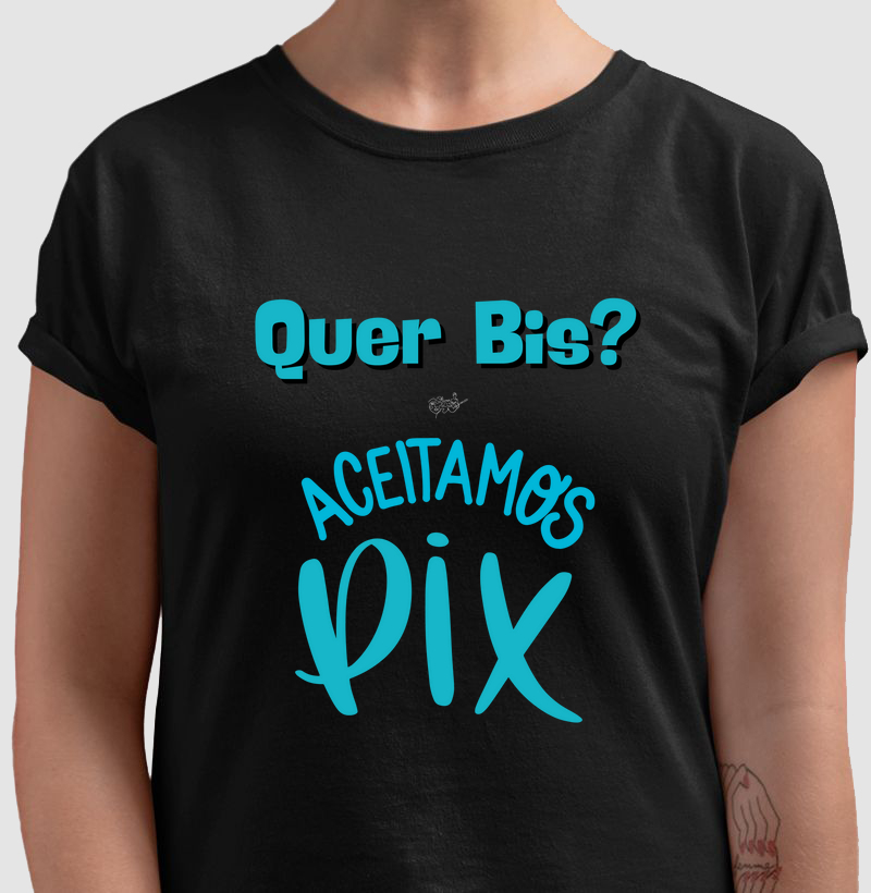 CAMISETA QUER BIS?