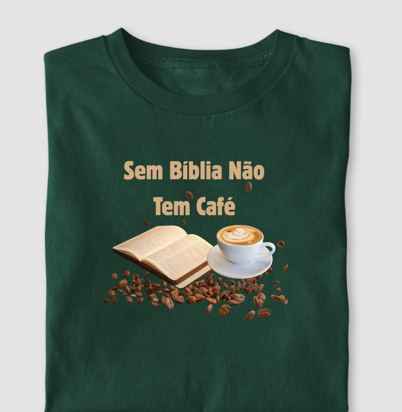 Sem Bíblia Não Tem Café