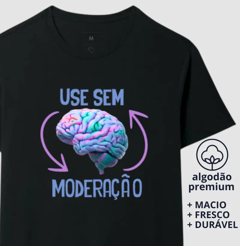 Camiseta Use Sem Moderação