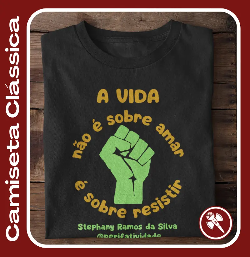 Poeta Sthephany Ramos da Silva 2 - Camiseta Clássica e Baby Look