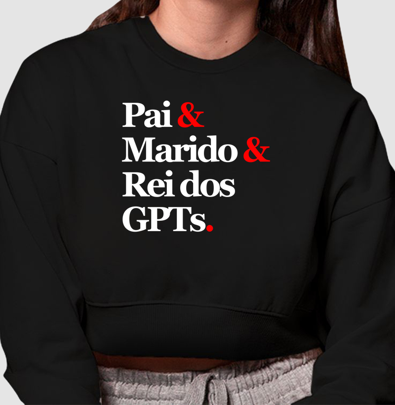Pai & Marido & Rei dos GPTs.