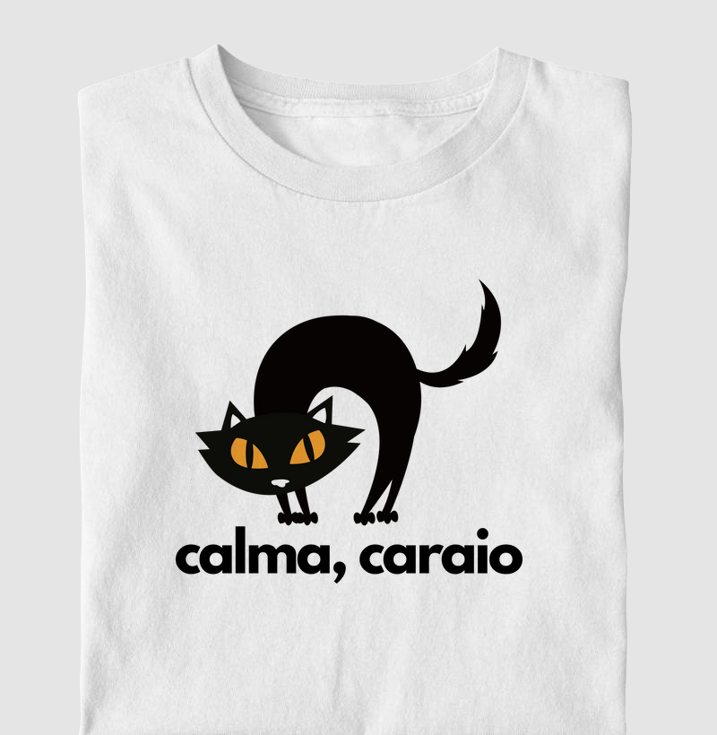 Calma, carai*