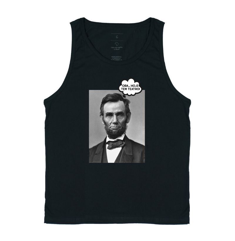 Oba... Hoje tem teatro! - Abraham Lincoln