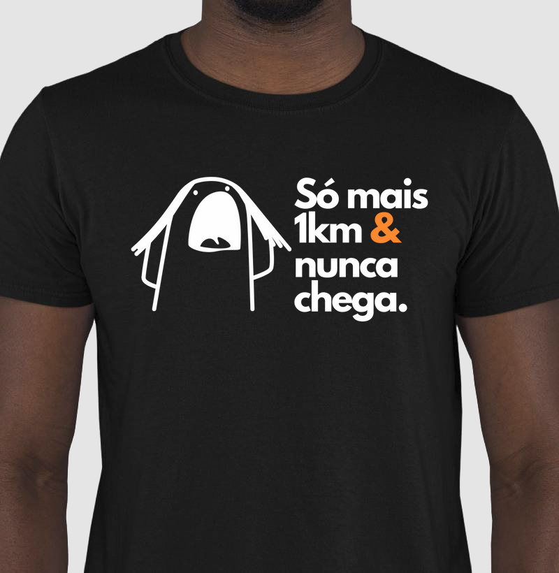 Só mais 1km.
