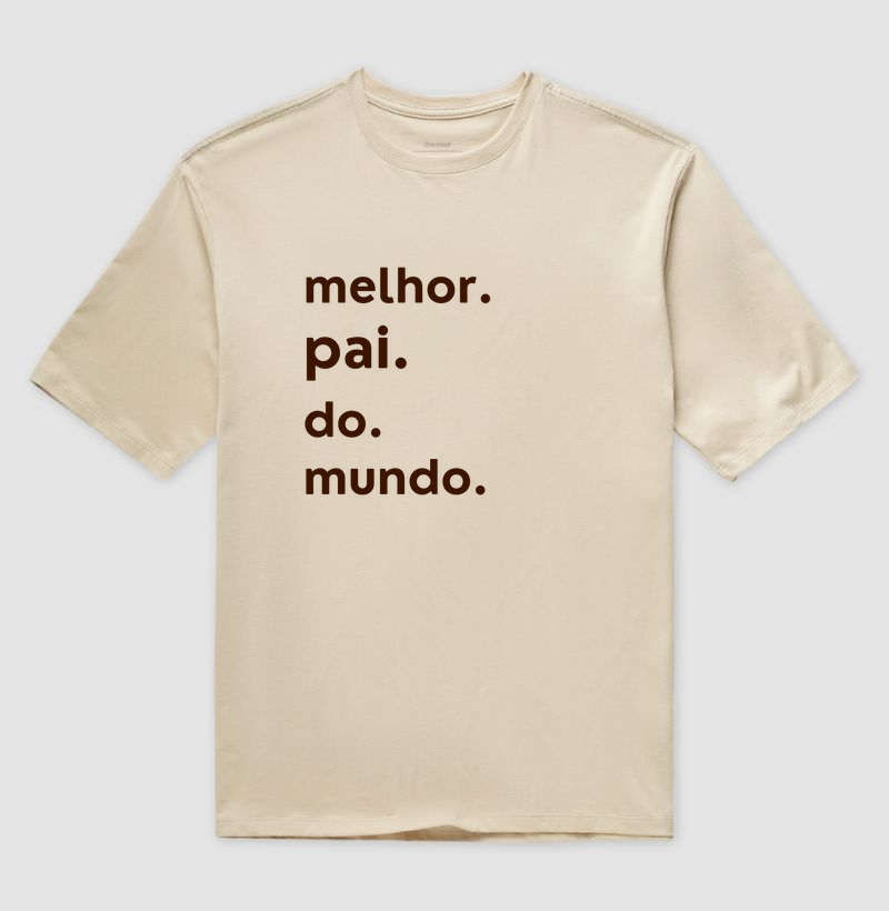 melhor. pai. do mundo.