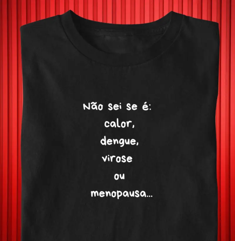 Não sei se é calor