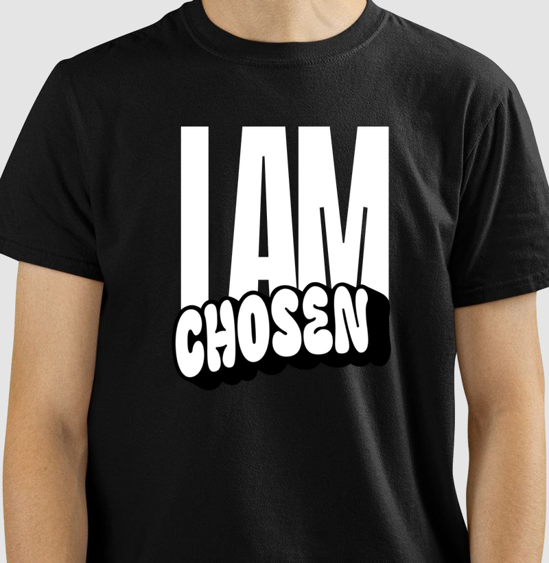 I am chosen