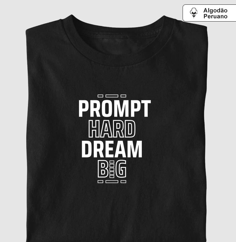 Prompt hard dream big