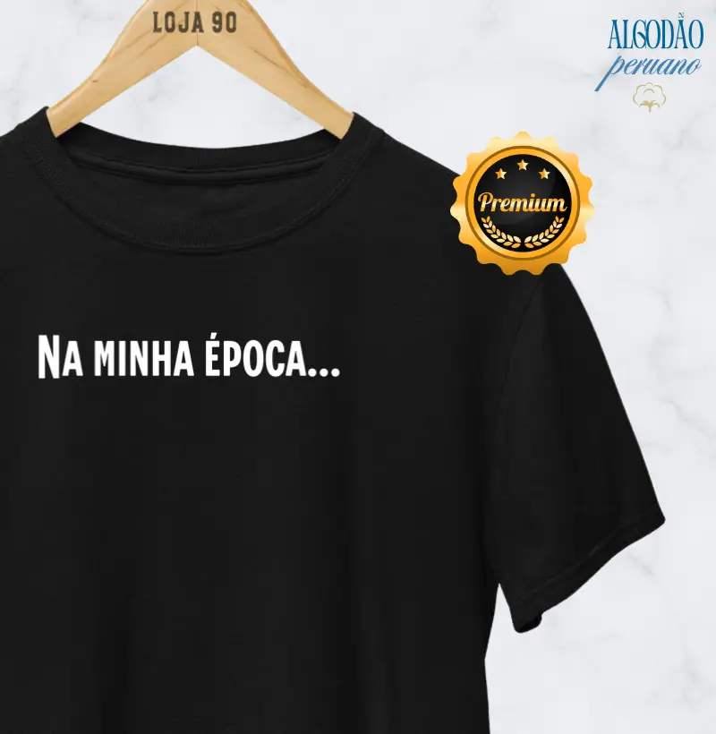 Na Minha Época...