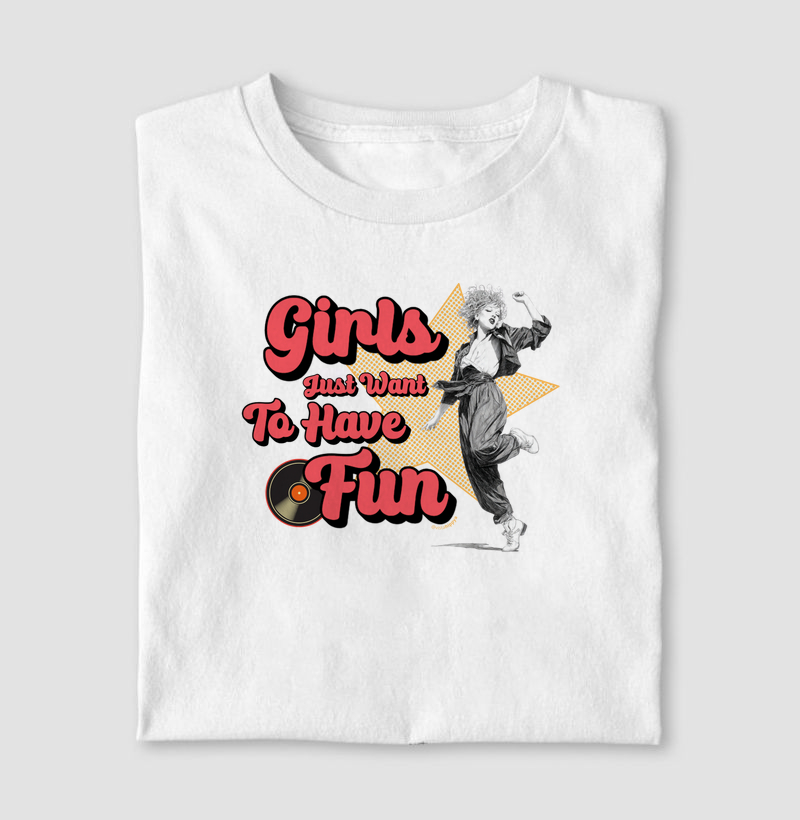 Girls Just Want To Have Fun