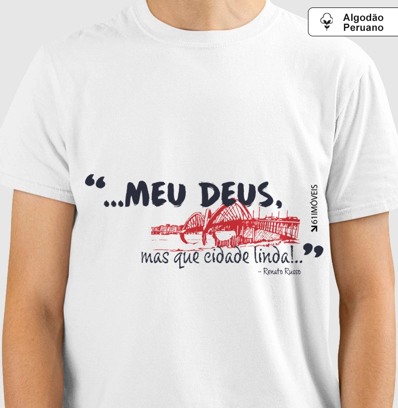Camiseta '' Meu Deus mas que cidade linda ''