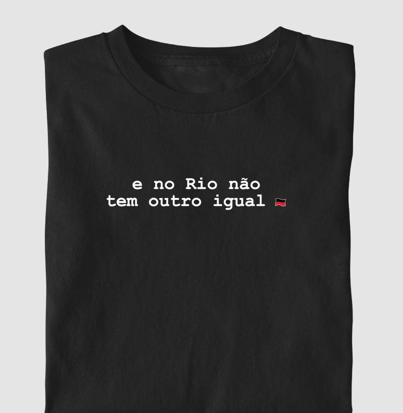 Camiseta Infantil "e no rio não tem outro igual"