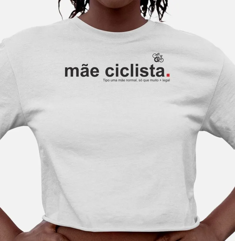 Mãe Ciclista - Tipo Uma Mãe Normal Só Que Muito Mais Legal