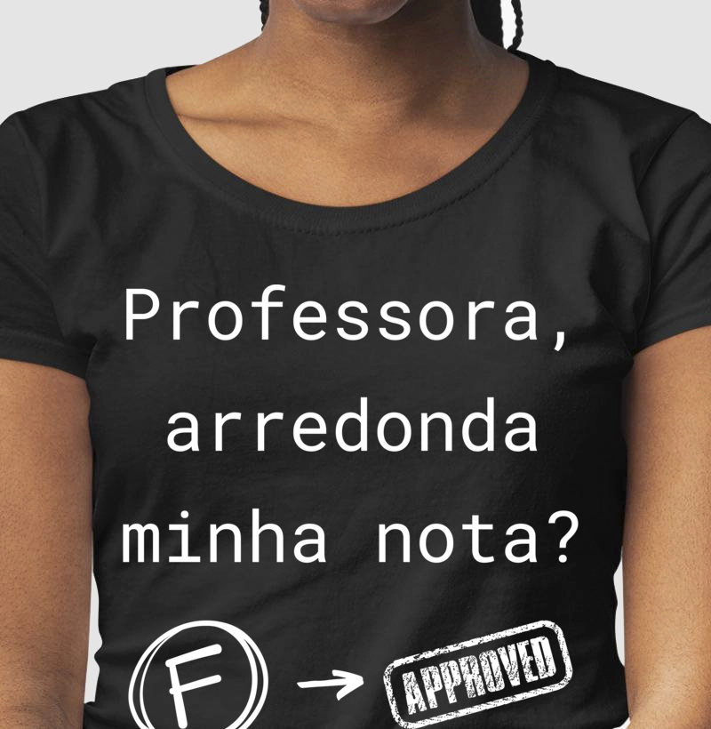 Professora Arredonda minha nota? preta