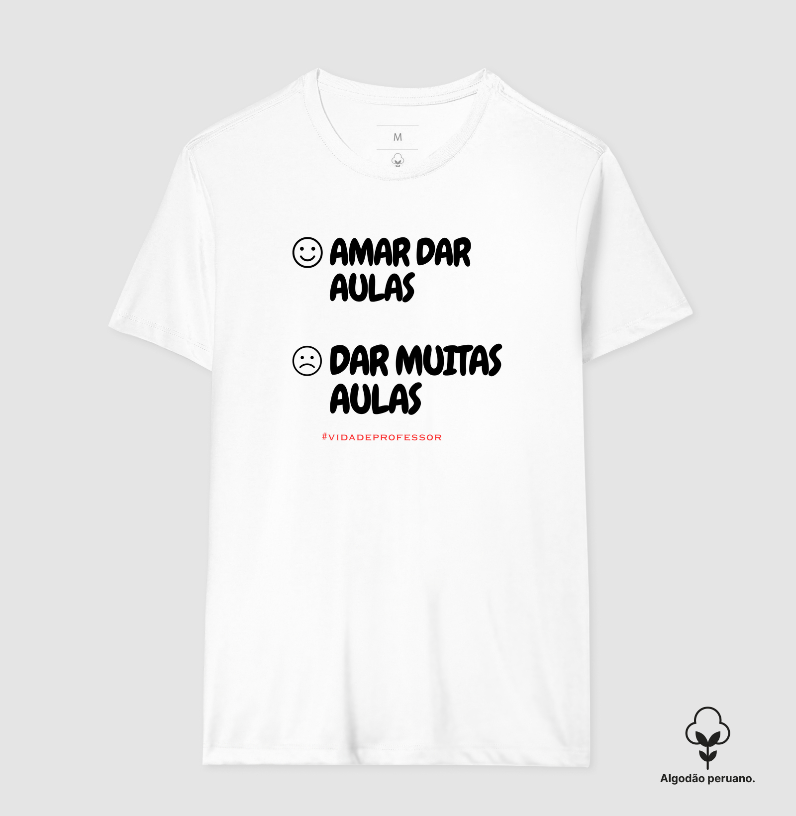 Camiseta em Algodão Peruano Amar dar Aulas